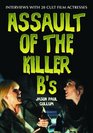 Assault of the Killer B's: Interviews With 20 Cult Film Actresses