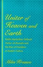 Uniter of Heaven and Earth Rabbi Meshullam Feibush Heller of Zbarazh and the Rise of Hasidism in Eastern Galicia