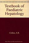 Textbook of Pediatric Hepatology