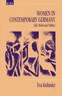 Women in Contemporary Germany Life Work and Politics