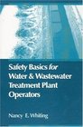 Safety Basics for Water and Wastewater Treatment Plant Operators