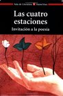 Las Cuatro Estaciones Invitacion a la Poesia / The Four Seasons Invitation to Poetry