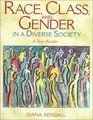 Race Class and Gender in a Diverse Society A TextReader