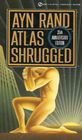 Atlas Shrugged/35th Anniversary Edition