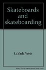 Skateboards and skateboarding The complete beginner's guide