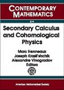 Secondary Calculus and Cohomological Physics Proceedings of a Conference on Secondary Calculus and Cohomological Physics August 2431 1997 Moscow Russia