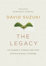 The Legacy An Elder's Vision for Our Sustainable Future