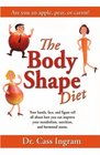 The Body Shape Diet New and Improved EditionFormerly Titled Eat Right 4 Your Metabolic Type