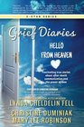 Grief Diaries Hello From Heaven