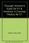 Through Women's Eyes 2e V1  America A Concise History 4e V1