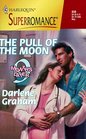 The Pull of the Moon (9 Months Later) (Harlequin Superromance, No 838)