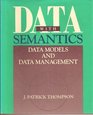 Data With Semantics Data Models and Data Management