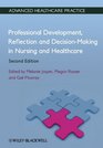 Professional Development Reflection and DecisionMaking in Nursing and Healthcare