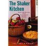 Shaker Kitchen The  Over 100 Recipes from Canterbury Shaker Village
