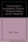 Study guide to accompany Physics Richard Wolfson Jay M Pasachoff