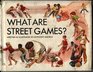 What Are Street Games