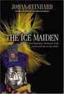 The Ice Maiden Inca Mummies Mountain Gods and Sacred Sites in the Andes