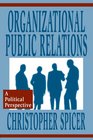 Organizational Public Relations A Political Perspective