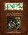 Steampunk Emporium Creating Fantastical Jewelry Devices and Oddments from Assorted Cogs Gears and Curios
