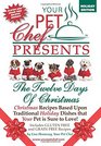 Your Pet Chef Presents The 12 Days of Christmas