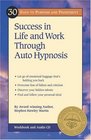 30 Days to Purpose and Prosperity Success in Life and Work Through Auto Hypnosis