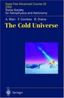 The Cold Universe SaasFee Advanced Course 32 2002 Swiss Society for Astrophysics and Astronomy