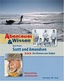 Abenteuer  Wissen Scott und Amundsen Das Rennen zum Sdpol Mit Arved Fuchs auf Spurensuche