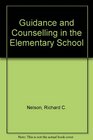 Guidance and Counseling in the Elementary School