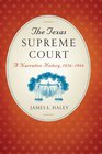The Texas Supreme Court A Narrative History 18361986