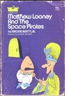 Matthew Looney and the Space Pirates