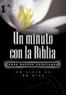 UN Minuto Con LA Biblia Para Nuevos Cristianos / One Minute Bible for Starters