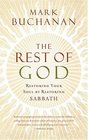 The Rest of God  Restoring Your Soul by Restoring Sabbath