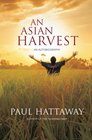 An Asian Harvest An Autobiography