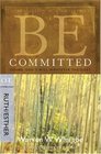 Be Committed (Ruth & Esther): Doing God's Will Whatever the Cost (The BE Series Commentary)