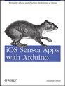 iOS and Sensor Networks Integrating iPhone and iPad into the Internet of Things