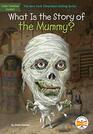 What Is the Story of the Mummy