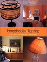 Lampshades  Lighting The Project and Decorative Sourcebook