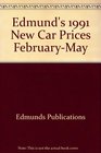 Edmund's 1991 New Car Prices FebruaryMay