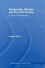 Reciprocity Altruism and the Civil Society In praise of heterogeneity