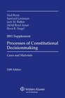 Processes of Constitutional Decisionmaking 2011 Case Supplement