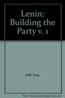 Lenin Building the Party v 1