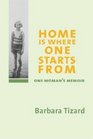 Home is Where One Starts from One Woman's Memoir