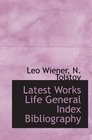 Latest Works Life General Index Bibliography