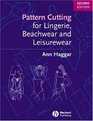 Pattern Cutting for Lingerie Beachwear and Leisurewear