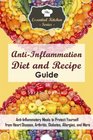 Anti-Inflammation Diet and Recipe Guide: Anti-Inflammatory Meals to Protect Yourself from Heart Disease, Arthritis, Diabetes, Allergies, and More (The Essential Kitchen Series)