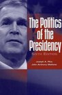 The Politics of the Presidency