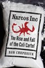 Narcos Inc The Rise and Fall of the Cali Cartel