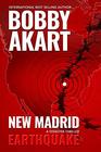 New Madrid Earthquake A Disaster Thriller