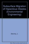 Subsurface Migration of Hazardous Wastes