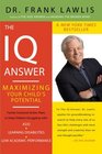 The IQ Answer Maximizing Your Child's Potential